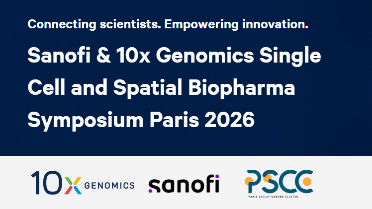 Sanofi & 10x Genomics Single Cell and Spatial Biopharma Symposium Paris 2026